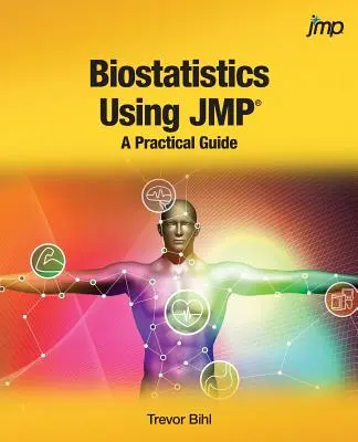 Biostatistique avec JMP : un guide pratique - Biostatistics Using JMP: A Practical Guide