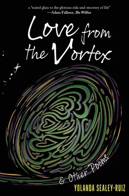 Love from the Vortex & Other Poems (L'amour du tourbillon et autres poèmes) - Love from the Vortex & Other Poems