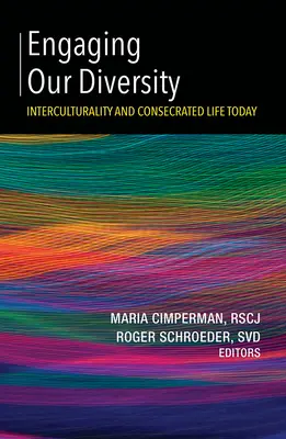 S'engager dans la diversité : L'interculturalité et la vie consacrée aujourd'hui - Engaging Our Diversity: Interculturality and Consecrated Life Today