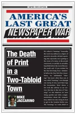 La dernière grande guerre des journaux en Amérique : la mort de la presse écrite dans une ville à deux tabloïdes - America's Last Great Newspaper War: The Death of Print in a Two-Tabloid Town