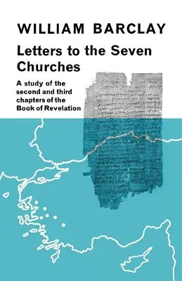 Lettres aux sept églises : Une étude des deuxième et troisième chapitres du livre de l'Apocalypse - Letters to the Seven Churches: A Study of the Second and Third Chapters of the Book of Revelation