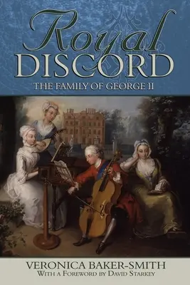 La discorde royale : La famille de George II - Royal Discord: The Family of George II