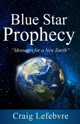 La prophétie de l'étoile bleue - Blue Star Prophecy