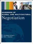 Manuel de négociation globale et multiculturelle - Handbook of Global and Multicultural Negotiation