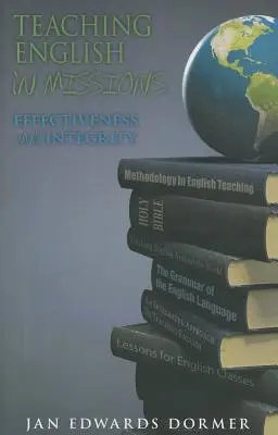 L'enseignement de l'anglais dans les missions* : Efficacité et intégrité - Teaching English in Missions*: Effectiveness and Integrity