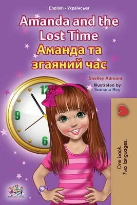 Amanda et le temps perdu (livre pour enfants bilingue anglais-ukrainien) - Amanda and the Lost Time (English Ukrainian Bilingual Children's Book)