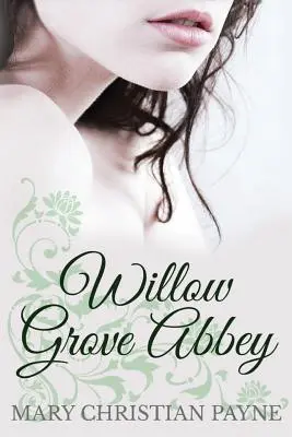 Willow Grove Abbey : Un roman d'amour historique sur la Seconde Guerre mondiale - Willow Grove Abbey: An Historical World War II Romance Novel