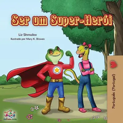 Ser um Super-Heri : Être un super-héros (portugais - Portugal) - Ser um Super-Heri: Being a Superhero (Portuguese - Portugal)