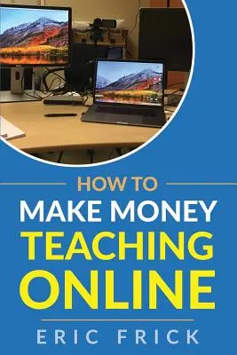 Comment gagner de l'argent en enseignant en ligne - How to Make Money Teaching Online