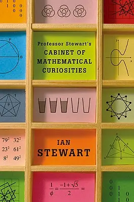 Le cabinet de curiosités mathématiques du professeur Stewart - Professor Stewart's Cabinet of Mathematical Curiosities