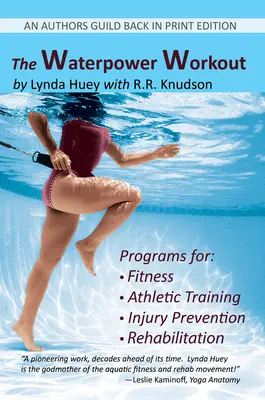 L'entraînement Waterpower : Le moyen sans stress pour les nageurs et les non-nageurs de contrôler leur poids, de développer leur force et leur puissance, de développer leur cardio... - The Waterpower Workout: The stress-free way for swimmers and non-swimmers alike to control weight, build strength and power, develop cardiovas