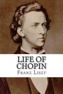 Vie de Chopin - Life of Chopin