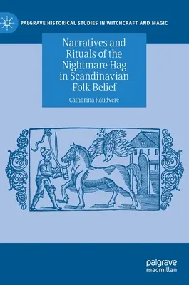 Récits et rituels du cauchemar Hag dans les croyances populaires scandinaves - Narratives and Rituals of the Nightmare Hag in Scandinavian Folk Belief