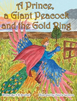 Un prince, un paon géant et l'anneau d'or - A Prince, A Giant Peacock and the Gold Ring