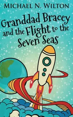 Grand-père Bracey et le vol vers les sept mers - Granddad Bracey And The Flight To The Seven Seas