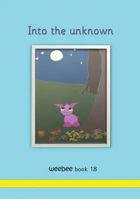 Vers l'inconnu Abeille Livre 18 - Into the unknown weebee Book 18