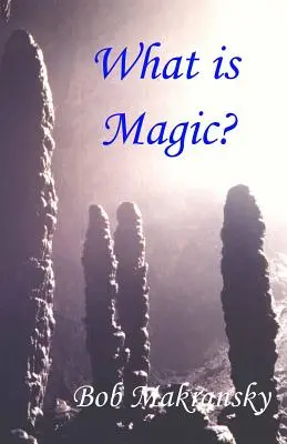 Qu'est-ce que la magie ? - What is Magic?