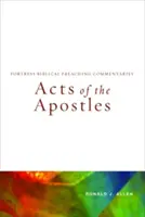 Actes des Apôtres : Commentaires bibliques pour la prédication de la Forteresse - Acts of the Apostles: Fortress Biblical Preaching Commentaries