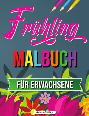 Livre de coloriage du printemps : Scènes tropicales, Livre de coloriage du printemps pour la relaxation et la lutte contre le stress - Frhling Malbuch: Tropische Szenen Malbuch, Frhling Malbuch fr Entspannung und Stressabbau