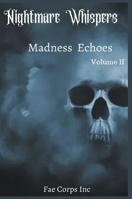 Murmures de cauchemars : Les échos de la folie - Nightmare Whispers: Madness Echoes