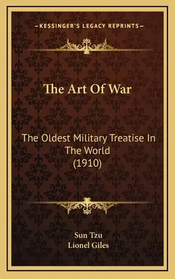 L'art de la guerre : le plus ancien traité militaire du monde (1910) - The Art of War: The Oldest Military Treatise in the World (1910)