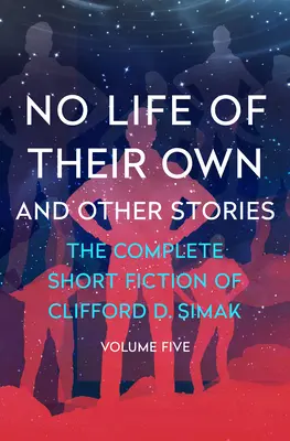 Pas de vie propre : et autres histoires - No Life of Their Own: And Other Stories