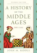 Histoire du Moyen Âge, 300-1500, deuxième édition - A History of the Middle Ages, 300-1500, Second Edition