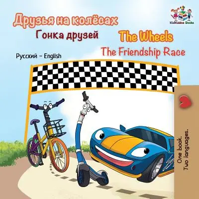 The Wheels The Friendship Race : Russe Anglais - The Wheels The Friendship Race: Russian English