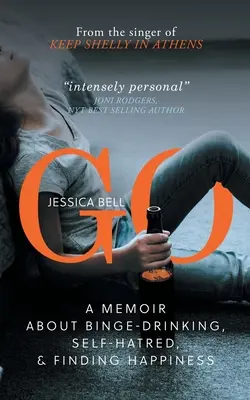 Go : Un mémoire sur la consommation excessive d'alcool, la haine de soi et la recherche du bonheur - Go: A Memoir about Binge-drinking, Self-hatred, and Finding Happiness