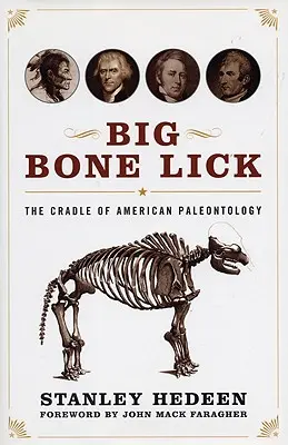 Big Bone Lick : Le berceau de la paléontologie américaine - Big Bone Lick: The Cradle of American Paleontology