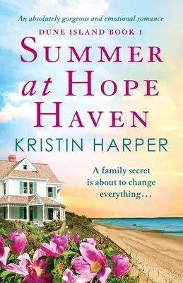 L'été à Hope Haven : Une romance absolument magnifique et pleine d'émotion - Summer at Hope Haven: An absolutely gorgeous and emotional romance