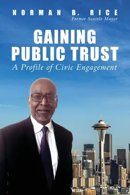 Gagner la confiance du public : Un profil de l'engagement civique - Gaining Public Trust: A Profile of Civic Engagement