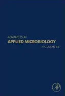 Les progrès de la microbiologie appliquée, 83 - Advances in Applied Microbiology, 83