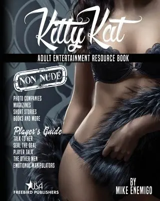 Kitty Kat : Adult Entertainment Non-Nude Resource Book (livre de ressources sur le divertissement pour adultes sans nudité) - Kitty Kat: Adult Entertainment Non-Nude Resource Book