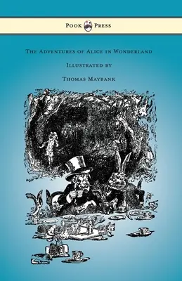 Les aventures d'Alice au pays des merveilles - Illustré par Thomas Maybank - The Adventures of Alice in Wonderland - Illustrated by Thomas Maybank