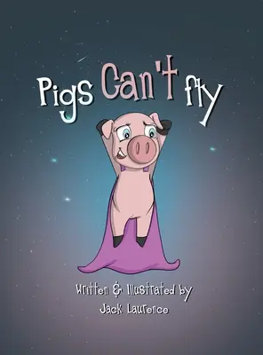 Les cochons ne peuvent pas voler - Pigs can't fly