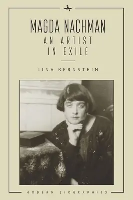 Magda Nachman : Une artiste en exil - Magda Nachman: An Artist in Exile