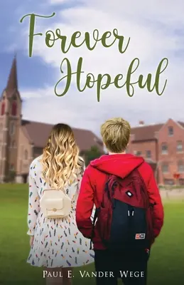 À jamais plein d'espoir - Forever Hopeful