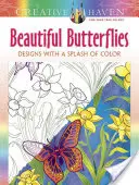 Livre de coloriage Creative Haven Beautiful Butterflies : Dessins avec une touche de couleur - Creative Haven Beautiful Butterflies: Designs with a Splash of Color