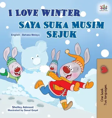 J'aime l'hiver (livre bilingue anglais-malais pour enfants) - I Love Winter (English Malay Bilingual Book for Kids)