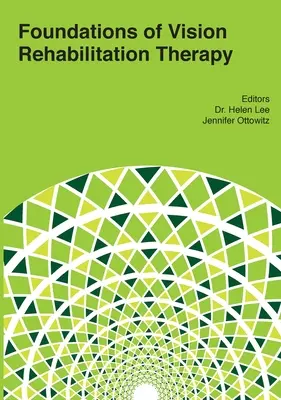 Les fondements de la thérapie de réhabilitation de la vision - Foundations of Vision Rehabilitation Therapy