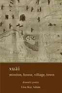 xuāi mission, maison, village, ville - xuāi mission, house, village, town