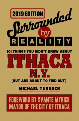 Autour de la réalité : 100 choses que vous ne saviez pas sur Ithaca, NY - Surrounded by Reality: 100 Things You Didn't Know about Ithaca, NY