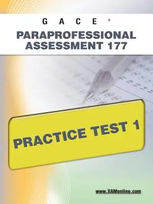Gace Paraprofessional Assessment 177 Test d'entraînement 1 - Gace Paraprofessional Assessment 177 Practice Test 1
