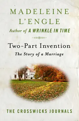 Invention en deux parties : L'histoire d'un mariage - Two-Part Invention: The Story of a Marriage