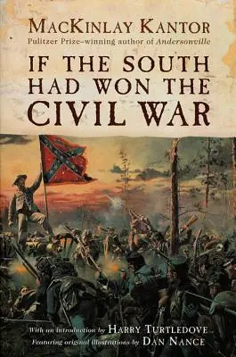 Si le Sud avait gagné la guerre civile - If the South Had Won the Civil War