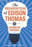 La réinvention d'Edison Thomas - Reinvention of Edison Thomas