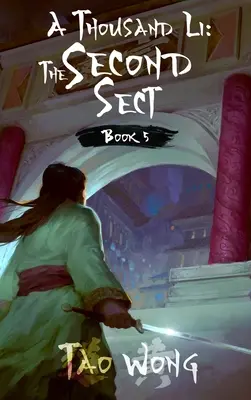 Mille Li : La Seconde Secte : Livre 5 de la série des Mille Li - A Thousand Li: The Second Sect: Book 5 of A Thousand Li