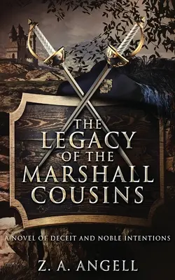 L'héritage des cousins Marshall : Un roman de tromperie et de nobles intentions - The Legacy of the Marshall Cousins: A Novel of Deceit and Noble Intentions