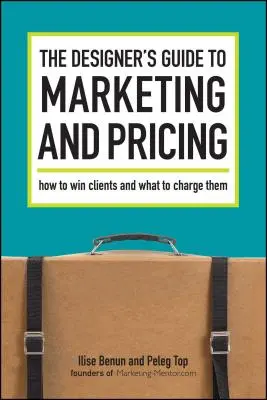 Le guide du designer pour le marketing et la tarification - The Designer's Guide To Marketing And Pricing